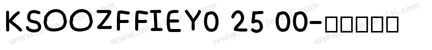 KSOOZFFIEY0 25 00字体转换